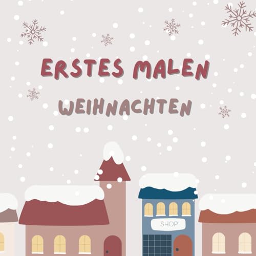 ERSTES MALEN WEIHNACHTEN von Independently published