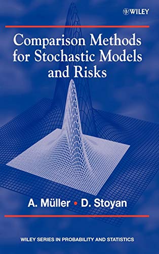 Comparison Methods for Stochastic Models and Risks (Wiley Series in Probability and Statistics)