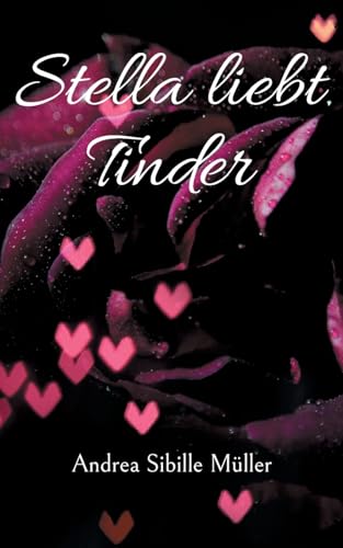 Stella liebt Tinder: Männer wie Sand am Meer von BoD – Books on Demand
