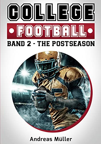 College Football: Band 2 - The Postseason (College Football Kompendium)