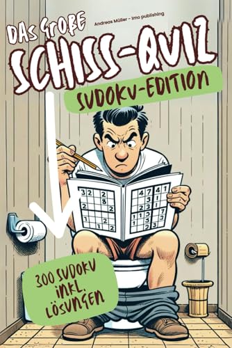 Das große Schiss-Quiz: Sudoku Edition | Von Leicht bis Knifflig - Rätsel-Spaß für jede Sitzung | Ein Geschenk, das jede Toilettenpause bereichert Das große Schiss-Quiz: Sudoku Edition | Von Leicht bis Knifflig - Rätsel-Spaß für jede Sitzung | Ein Geschenk, das jede Toilettenpause bereichert