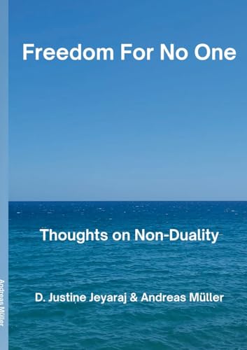 Freedom For No One: Thoughts on Non-Duality Freedom For No One: Thoughts on Non-Duality von Books on Demand