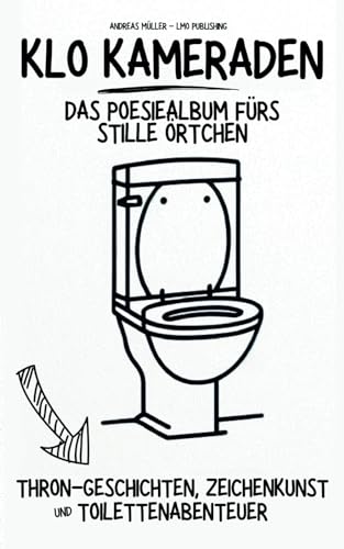 Klo Kameraden: Das Poesiealbum fürs Stille Örtchen | Thron-Geschichten, Zeichenkunst und Toilettenabenteuer | Ein perfektes Mitmach-Buch zum Ausfüllen und Spaß haben Klo Kameraden: Das Poesiealbum fürs Stille Örtchen | Thron-Geschichten, Zeichenkunst und Toilettenabenteuer | Ein perfektes Mitmach-Buch zum Ausfüllen und Spaß haben