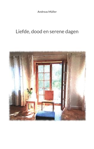 Liefde, dood en serene dagen Liefde, dood en serene dagen von BoD – Books on Demand