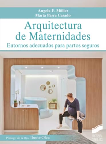 Arquitectura de maternidades (Psicología, Band 14) von Sintesis
