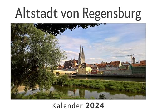 Altstadt von Regensburg (Wandkalender 2024, Kalender DIN A4 quer, Monatskalender im Querformat mit Kalendarium, Das perfekte Geschenk)