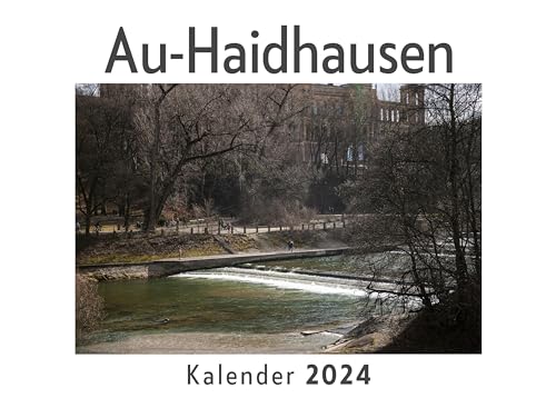Au-Haidhausen (Wandkalender 2024, Kalender DIN A4 quer, Monatskalender im Querformat mit Kalendarium, Das perfekte Geschenk) von 27amigos