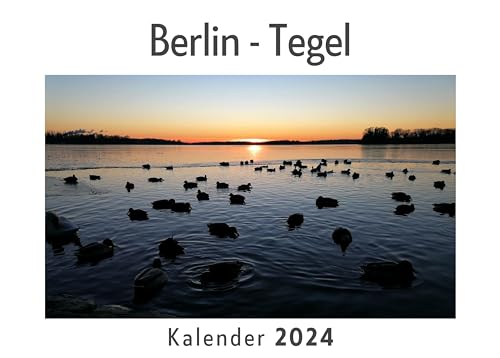 Berlin - Tegel (Wandkalender 2024, Kalender DIN A4 quer, Monatskalender im Querformat mit Kalendarium, Das perfekte Geschenk)