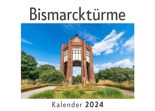 Bismarcktürme (Wandkalender 2024, Kalender DIN A4 quer, Monatskalender im Querformat mit Kalendarium, Das perfekte Geschenk)