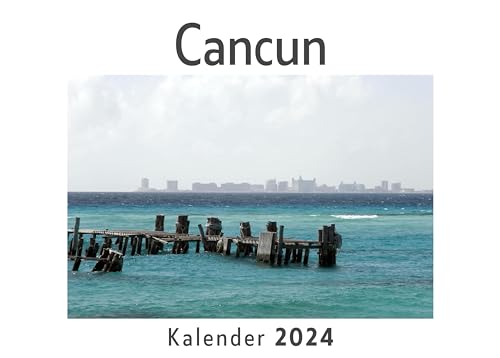 Cancun (Wandkalender 2024, Kalender DIN A4 quer, Monatskalender im Querformat mit Kalendarium, Das perfekte Geschenk)
