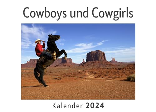 Cowboys und Cowgirls (Wandkalender 2024, Kalender DIN A4 quer, Monatskalender im Querformat mit Kalendarium, Das perfekte Geschenk)