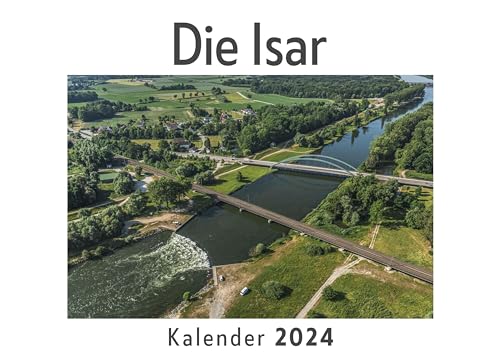 Die Isar (Wandkalender 2024, Kalender DIN A4 quer, Monatskalender im Querformat mit Kalendarium, Das perfekte Geschenk)