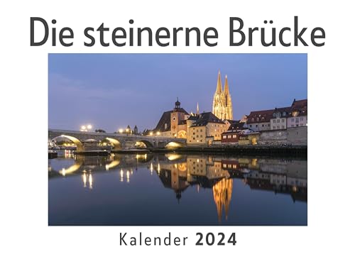 Die steinerne Brücke (Wandkalender 2024, Kalender DIN A4 quer, Monatskalender im Querformat mit Kalendarium, Das perfekte Geschenk) von 27amigos