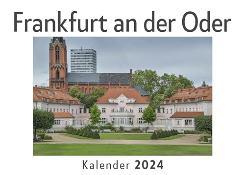 Frankfurt an der Oder (Wandkalender 2024, Kalender DIN A4 quer, Monatskalender im Querformat mit Kalendarium, Das perfekte Geschenk) von 27amigos