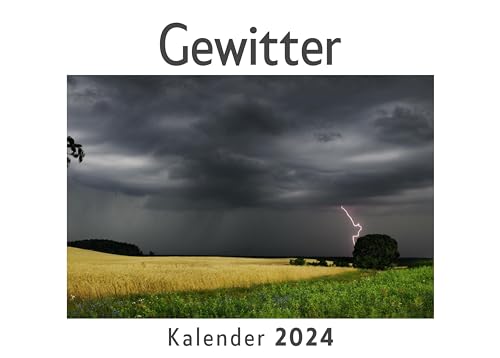 Gewitter (Wandkalender 2024, Kalender DIN A4 quer, Monatskalender im Querformat mit Kalendarium, Das perfekte Geschenk)