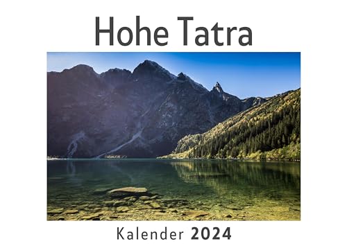 Hohe Tatra (Wandkalender 2024, Kalender DIN A4 quer, Monatskalender im Querformat mit Kalendarium, Das perfekte Geschenk)