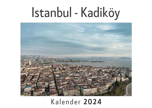 Istanbul - Kadiköy (Wandkalender 2024, Kalender DIN A4 quer, Monatskalender im Querformat mit Kalendarium, Das perfekte Geschenk) von 27amigos