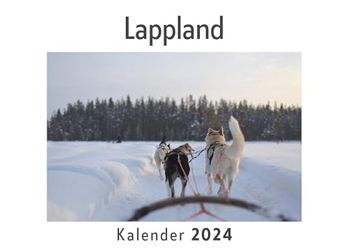 Lappland (Wandkalender 2024, Kalender DIN A4 quer, Monatskalender im Querformat mit Kalendarium, Das perfekte Geschenk)