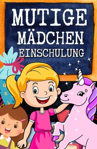Mutige Mädchen Einschulung: 25 Mut-Mach Geschichten Für Die Schultüte - Für Mädchen