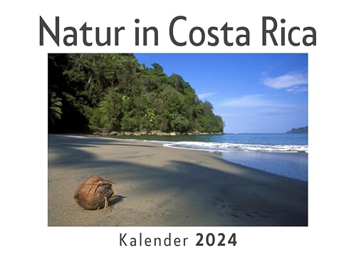 Natur in Costa Rica (Wandkalender 2024, Kalender DIN A4 quer, Monatskalender im Querformat mit Kalendarium, Das perfekte Geschenk)