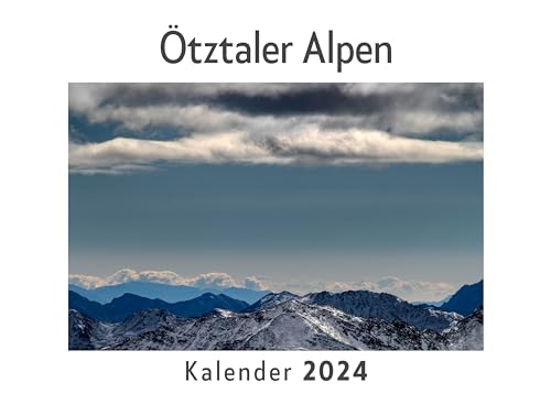 Ötztaler Alpen (Wandkalender 2024, Kalender DIN A4 quer, Monatskalender im Querformat mit Kalendarium, Das perfekte Geschenk)