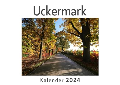 Uckermark (Wandkalender 2024, Kalender DIN A4 quer, Monatskalender im Querformat mit Kalendarium, Das perfekte Geschenk)