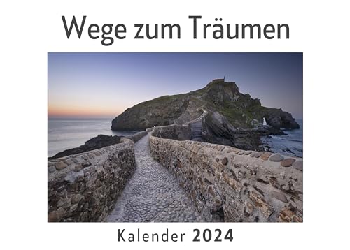 Wege zum Träumen (Wandkalender 2024, Kalender DIN A4 quer, Monatskalender im Querformat mit Kalendarium, Das perfekte Geschenk)