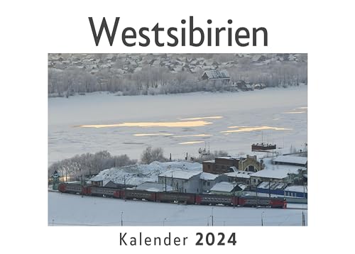 Westsibirien (Wandkalender 2024, Kalender DIN A4 quer, Monatskalender im Querformat mit Kalendarium, Das perfekte Geschenk)