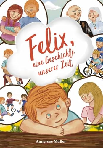 Felix: eine Geschichte unserer Zeit von Verlagshaus Schlosser