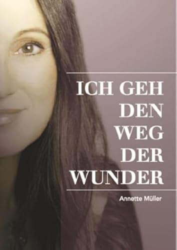 Ich geh den Weg der Wunder von San Esprit Verlag