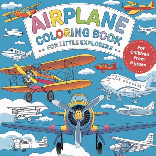 Airplane coloring book for little explorers aged 5 and up with 50 fascinating coloring pictures von Independently published