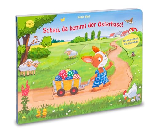 Schau, da kommt der Osterhase!: Ein Mitmachbuch für die Osterzeit mit 5 Schiebern für Kinder ab 2 Jahren von Arena