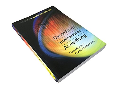 Dynamics of International Advertising: Theoretical and Practical Perspectives