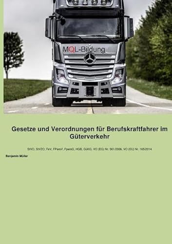 Gesetze und Verordnungen für Berufskraftfahrer: Das Nachschlagwerk für Berufskraftfahrer