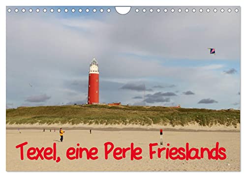 Texel, eine Perle Frieslands (Wandkalender 2024 DIN A4 quer), CALVENDO Monatskalender von CALVENDO