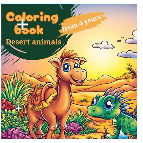 Coloring book Animals in the desert - 45 cute illustrations for young children aged 4 and over: Coloring book “Desert animals - 45 exciting ... explorers (Animal coloring books, Band 3) von Independently published