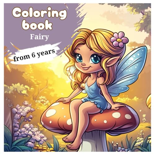 Coloring book Fairies - 50 magical illustrations for children aged 6 and over: Coloring book “Fairies - 50 enchanting illustrations for fairy lovers (Coloring books mythical creatures, Band 1) von Independently published