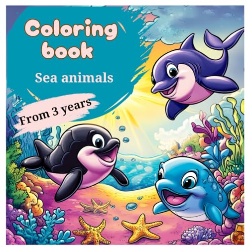 Coloring book sea animals - 45 cute illustrations for young children aged 3 and up: Discover the colorful world of the ocean (Animal coloring books, Band 1) von Independently published