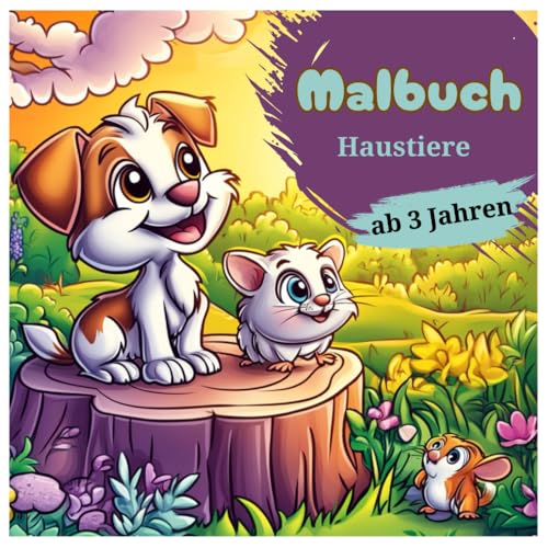 Malbuch Haustiere – 50 süße Illustrationen für kleine Kinder ab 3 Jahren: Haustiere – 50 liebevolle Illustrationen für kleine Tierfreunde (Tier Malbücher für Kinder, Band 6) von Independently published