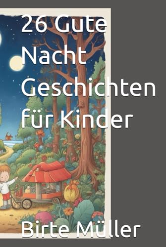 26 Gute Nacht Geschichten für Kinder von Independently published