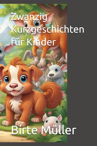 Zwanzig Kurzgeschichten für Kinder von Independently published