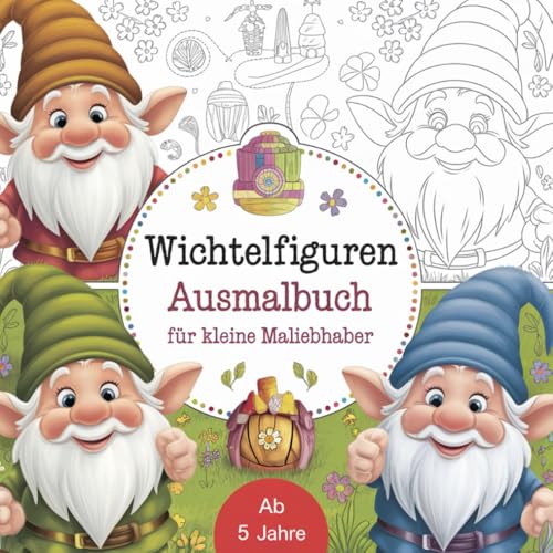 Wichtel Ausmalbuch für kleine Malliebhaber ab 5 Jahren mit 50 phantasievollen Ausmalbildern. von Independently published