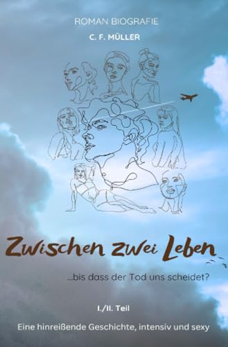 Zwischen zwei Leben: …bis dass der Tod uns scheidet? von epubli