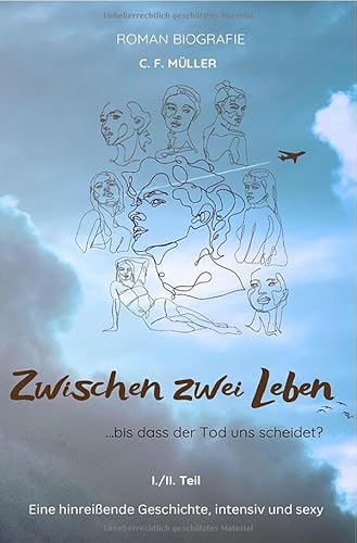 Zwischen zwei Leben: …bis dass der Tod uns scheidet? I./ II. Teil von epubli