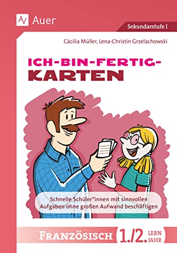 Ich-bin-fertig-Karten Französisch Lernjahr 1-2: Schnelle Schüler mit sinnvollen Aufgaben ohne großen Aufwand beschäftigen (5. bis 7. Klasse) (Ich-bin-fertig-Karten Sekundarstufe) von Auer Verlag i.d.AAP LW