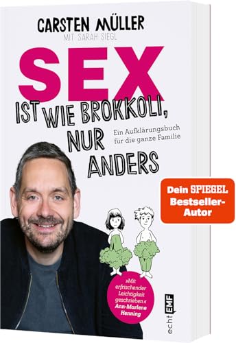 Sex ist wie Brokkoli, nur anders – Ein Aufklärungsbuch für die ganze Familie: Auch mit Tipps für eine erfüllte Partnerschaft von Edition Michael Fischer