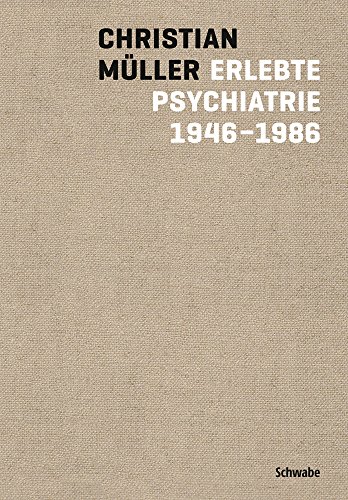 Erlebte Psychiatrie 1946-1986