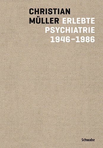 Erlebte Psychiatrie 1946-1986 Erlebte Psychiatrie 1946-1986