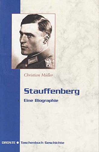 Stauffenberg. Eine Biographie