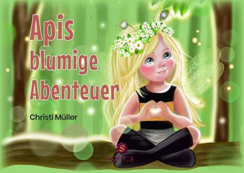 Apis blumige Abenteuer Apis blumige Abenteuer von Spica Verlag GmbH